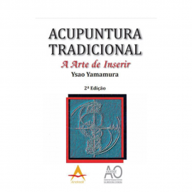 Acupuntura Tradicional - A Arte de Inserir